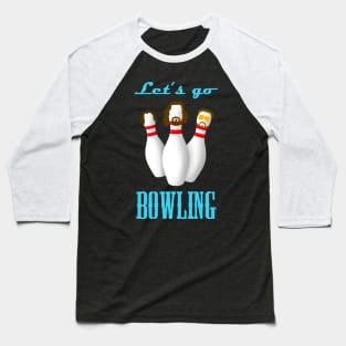 Let’s Go Bowling Baseball T-Shirt